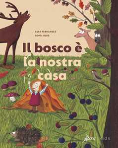 Libro Il bosco è la nostra casa Sara Fernández Sonia Roig