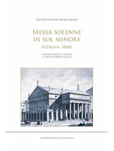 Libro Messa solenne in Sol minore (Genova, 1868). Ediz. critica Giuseppe Saverio Mercadante