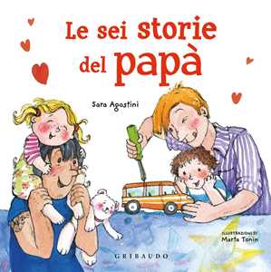 Libro Le sei storie del papà. Ediz. a colori Sara Agostini