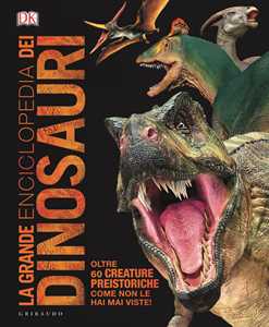 Libro La grande enciclopedia dei dinosauri. Ediz. minor John Woodward Darren Naish
