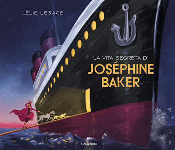 Libro La vita segreta di Joséphine Baker Lelie Lesage