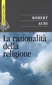 Libro La razionalità della religione Robert Audi