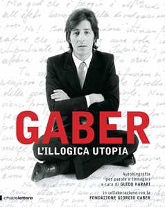 Libro L' illogica utopia Giorgio Gaber