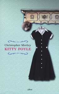 Libro Kitty Foyle. Ediz. integrale Christopher Morley