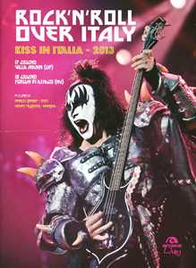Libro Rock'n'roll over Italy. Kiss in Italia 2013. Ediz. illustrata Henry Ruggeri Marco Gamba
