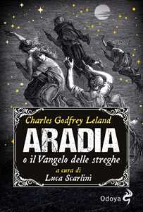 Libro Aradia, o il Vangelo delle streghe Charles Godfrey Leland