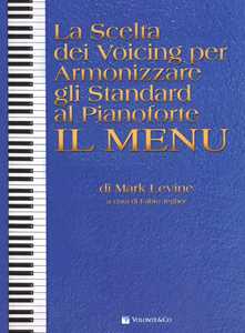 Libro La scelta dei voicing per armonizzare gli standard al pianoforte. Il menu Mark Levine