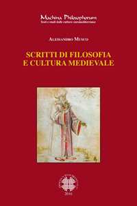 Libro Scritti di filosofia e cultura medievale Alessandro Musco