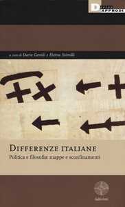 Libro Differenze italiane. Politica e filosofia: mappe e sconfinamenti 