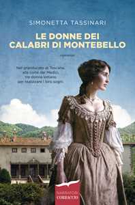 Libro Le donne dei Calabri di Montebello Simonetta Tassinari