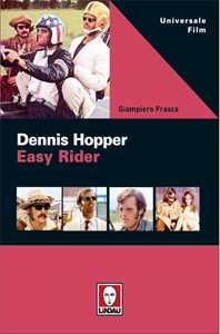 Libro Dennis Hopper. Easy rider Giampiero Frasca
