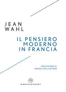 Libro Il pensiero moderno in Francia Jean Wahl