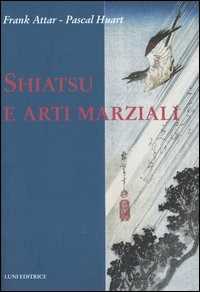 Libro Shiatsu e arti marziali Frank Attar Pascal Huart