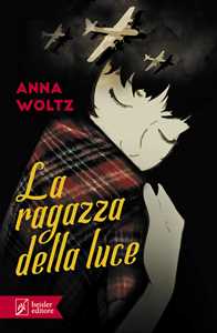 Libro La ragazza della luce Anna Woltz
