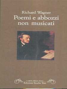 Libro Poemi e abbozzi non musicati W. Richard Wagner
