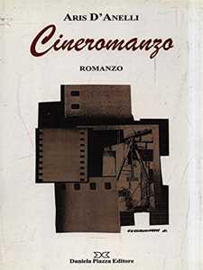Libro Cineromanzo Aris D'Anelli