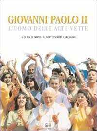 Libro Giovanni Paolo II. L'uomo delle alte vette Alberto M. Careggio