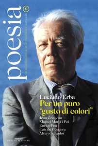 Libro Poesia. Rivista internazionale di cultura poetica. Nuova serie. Vol. 17: Luciano Erba. Per un puro «gusto di colori» 