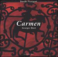 Libro Carmen di Georges Bizet. Con 2 CD-Audio. Ediz. italiana e francese Davide Pizzigoni