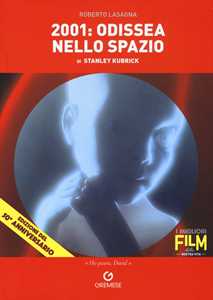 Libro 2001: odissea nello spazio di Stanley Kubrick Roberto Lasagna