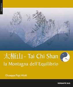 Libro Tai chi shan. Montagna dell'equilibrio Giuseppe Miotti