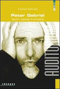 Libro Peter Gabriel. Suoni senza frontiere Alfredo Marziano