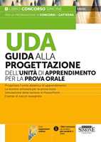 Libro UDA. Guida alla progettazione dell'unità di apprendimento per la prova orale per tutte le classi di concorso. Con espansione online 