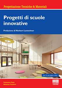 Libro Progetti di scuole innovative Domenico Pepe Massimo Rossetti