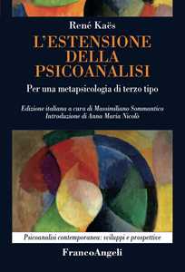 Libro L'estensione della psicoanalisi. Per una metapsicologia di terzo tipo René Kaës