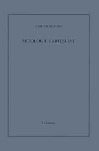Libro Mitologie cartesiane Carlo Borghero