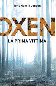 Libro La prima vittima. Oxen. Vol. 1 Jens Henrik Jensen