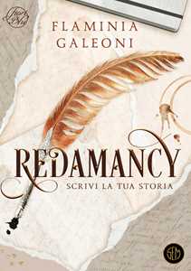 Libro Redamancy. Scrivi la tua storia Flaminia Galeoni