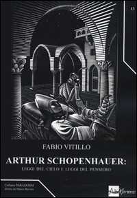 Libro Arthur Schopenhauer: leggi del cielo e leggi del pensiero Fabio Vitillo