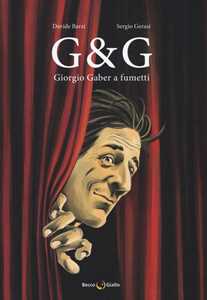 Libro G & G. Giorgio Gaber a fumetti Davide Barzi Sergio Gerasi