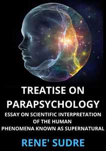 Libro Treatise on parapsychology. Treatise on parapsychology essay on scientific interpretation of the human phenomena known as supernatural René Sudre