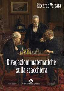 Libro Divagazioni matematiche sulla scacchiera Riccardo Volpara