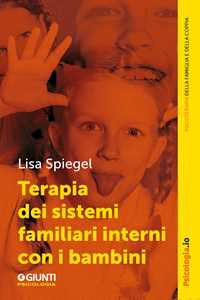 Libro Terapia dei sistemi familiari interni con i bambini Lisa Spiegel