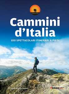 Libro Cammini d'Italia. 100 spettacolari itinerari a piedi 