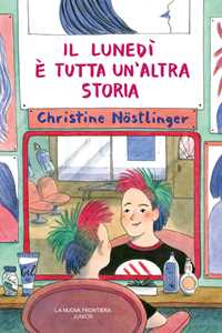 Libro Il lunedì è tutta un'altra storia Christine Nöstlinger