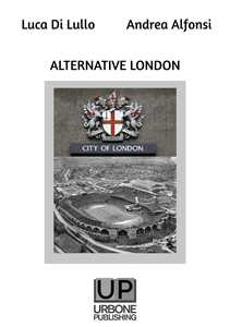 Libro Alternative London Di Lullo Luca Alfonsi Andrea